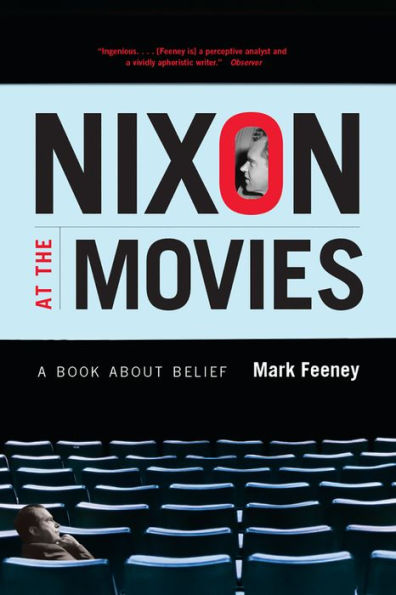 Nixon at the Movies: A Book about Belief