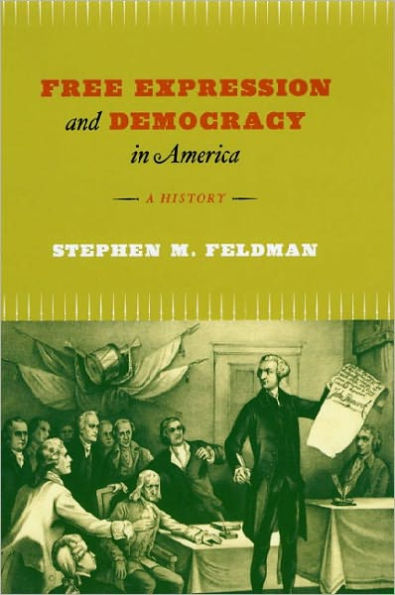 Free Expression and Democracy in America: A History