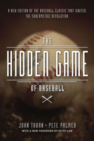 Title: The Hidden Game of Baseball: A Revolutionary Approach to Baseball and Its Statistics, Author: John Thorn