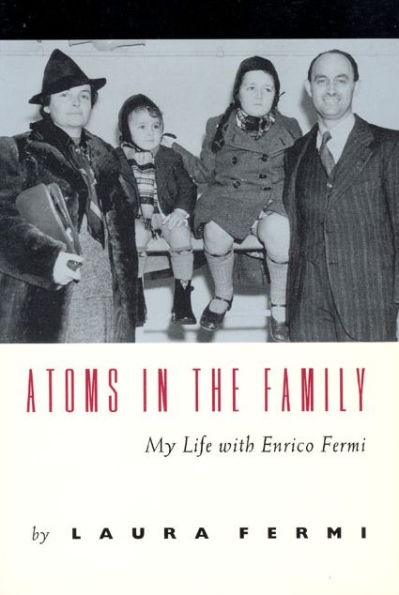 Atoms in the Family: My Life with Enrico Fermi / Edition 2