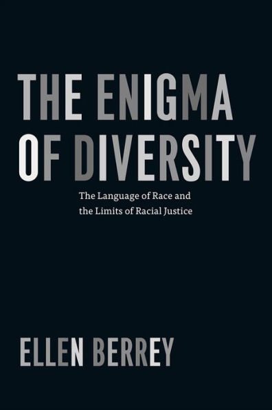 the Enigma of Diversity: Language Race and Limits Racial Justice