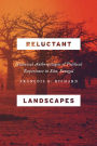 Reluctant Landscapes: Historical Anthropologies of Political Experience in Siin, Senegal