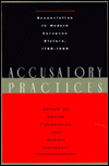 Title: Accusatory Practices: Denunciation in Modern European History, 1789-1989 / Edition 2, Author: Sheila Fitzpatrick