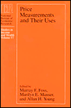 Title: Price Measurements and Their Uses, Author: Murray F. Foss