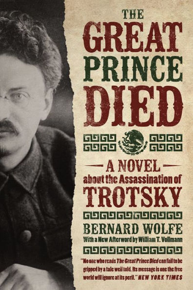 the Great Prince Died: A Novel about Assassination of Trotsky