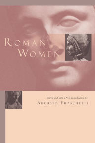 Title: Roman Women / Edition 1, Author: Augusto Fraschetti