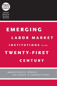Title: Emerging Labor Market Institutions for the Twenty-First Century, Author: Richard B. Freeman