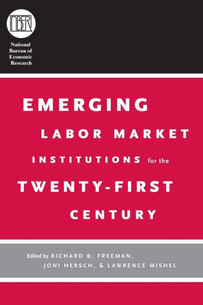 Emerging Labor Market Institutions for the Twenty-First Century