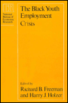 Title: The Black Youth Employment Crisis, Author: Richard B. Freeman