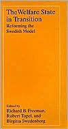 Title: The Welfare State in Transition: Reforming the Swedish Model, Author: Richard B. Freeman