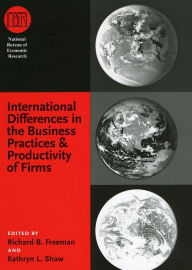 Title: International Differences in the Business Practices and Productivity of Firms, Author: Richard B. Freeman