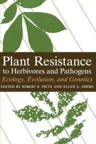 Title: Plant Resistance to Herbivores and Pathogens: Ecology, Evolution, and Genetics, Author: Robert S. Fritz