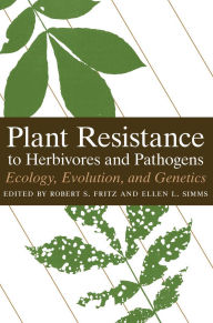Title: Plant Resistance to Herbivores and Pathogens: Ecology, Evolution, and Genetics, Author: Robert S. Fritz
