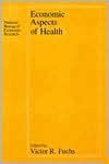 Title: Economic Aspects of Health, Author: Victor R. Fuchs