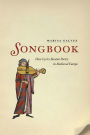 Songbook: How Lyrics Became Poetry in Medieval Europe