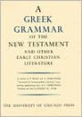 Greek Grammar of the New Testament and Other Early Christian Literature / Edition 1