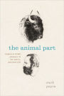 The Animal Part: Human and Other Animals in the Poetic Imagination