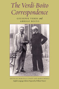 Title: The Verdi-Boito Correspondence, Author: Giuseppe Verdi