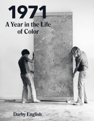 Title: 1971: A Year in the Life of Color, Author: Darby English