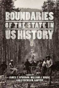 Title: Boundaries of the State in US History, Author: James T. Sparrow