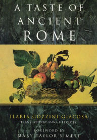 Title: A Taste of Ancient Rome, Author: Ilaria Gozzini Giacosa