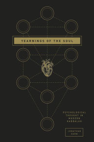 Title: Yearnings of the Soul: Psychological Thought in Modern Kabbalah, Author: Jonathan Garb
