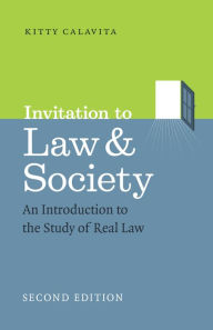 Title: Invitation to Law & Society: An Introduction to the Study of Real Law, Author: Kitty Calavita