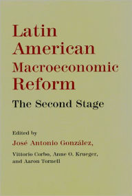 Title: Latin American Macroeconomic Reforms: The Second Stage, Author: José Antonio González