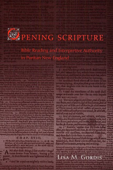 Opening Scripture: Bible Reading and Interpretive Authority in Puritan New England
