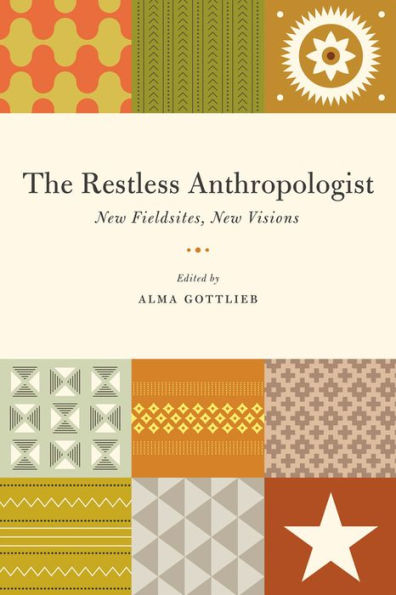 The Restless Anthropologist: New Fieldsites, Visions