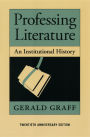 Professing Literature: An Institutional History
