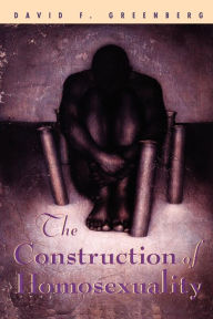 Title: The Construction of Homosexuality, Author: David F. Greenberg