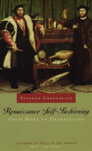 Title: Renaissance Self-Fashioning: From More to Shakespeare, Author: Stephen Greenblatt