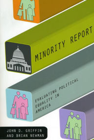 Title: Minority Report: Evaluating Political Equality in America, Author: John D. Griffin