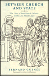 Between Church and State: The Lives of Four French Prelates in the Late Middle Ages