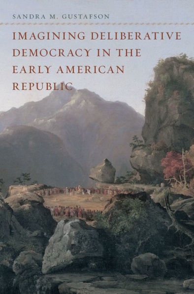 Imagining Deliberative Democracy the Early American Republic