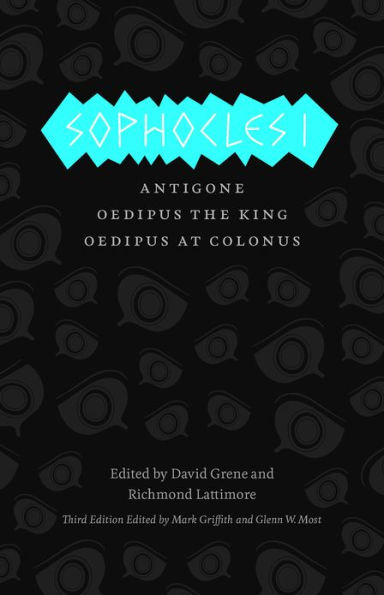 Sophocles I: The Theban Plays: Antigone, Oedipus the King, Oedipus at Colonus