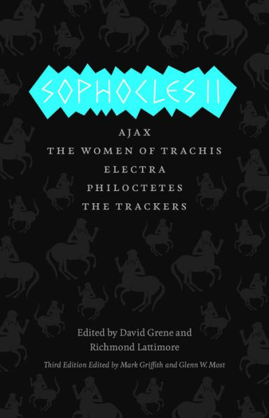 Sophocles II: Ajax, The Women of Trachis, Electra, Philoctetes, Trackers