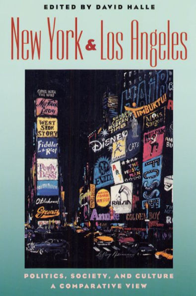 New York and Los Angeles: Politics, Society, and Culture--A Comparative View / Edition 1