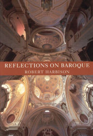 Title: Reflections on Baroque / Edition 1, Author: Robert Harbison