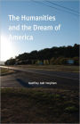 The Humanities and the Dream of America