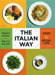 Title: The Italian Way: Food and Social Life, Author: Douglas Harper