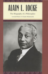 Title: Alain L. Locke: The Biography of a Philosopher, Author: Leonard Harris