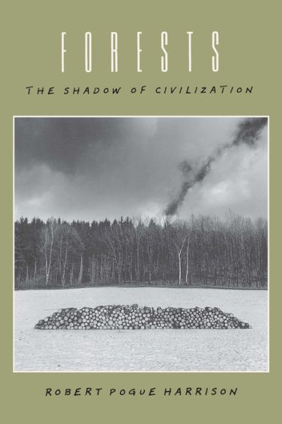 Forests: The Shadow of Civilization