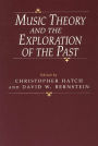 Music Theory and the Exploration of the Past