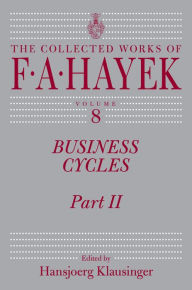 Title: Business Cycles, Part II, Author: F. A. Hayek