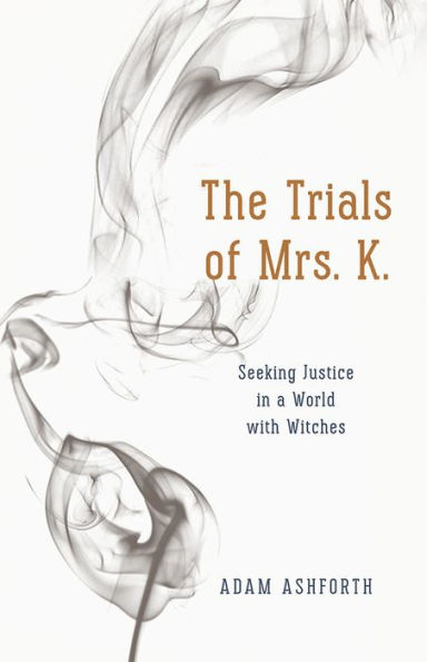 The Trials of Mrs. K.: Seeking Justice a World with Witches