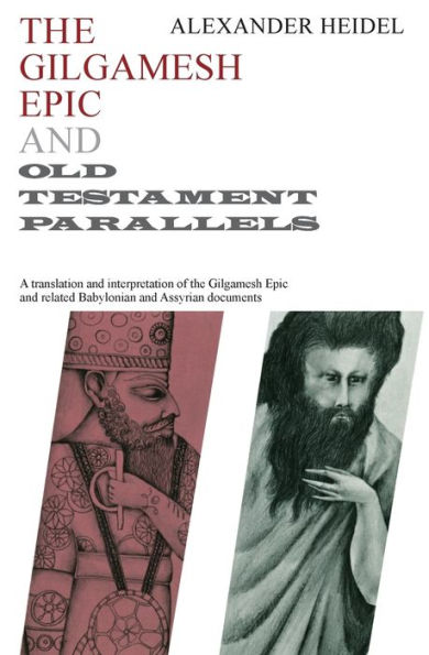 Gilgamesh Epic and Old Testament Parallels / Edition 2