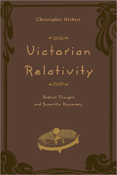 Victorian Relativity: Radical Thought and Scientific Discovery