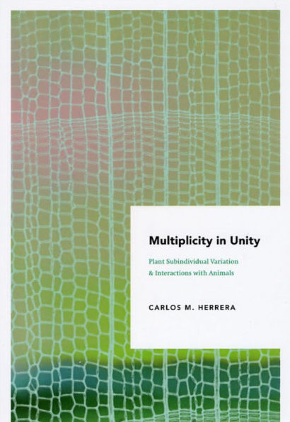 Multiplicity in Unity: Plant Subindividual Variation and Interactions with Animals